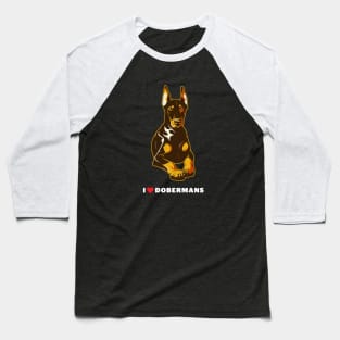 I Love Dobermans Dog Art Baseball T-Shirt